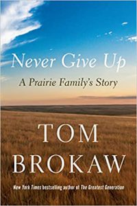 Never Give Up by Tom Brokaw