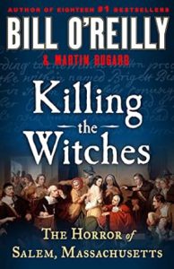 Killing the Witches by Bill O'Reilly and Martin Dugard