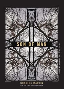 Son of Man by Charles Martin