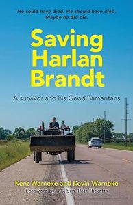 Saving Harlan Brandt by Kent and Kevin Warneke