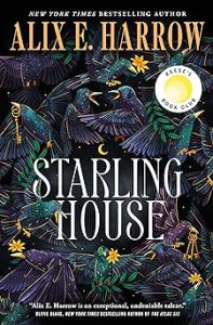 Starling House by Alix Harrow