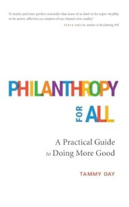 Philanthropy for All by Tammy Day