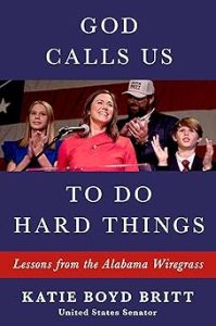 God Calls Us to Do Hard Things by Katie Britt