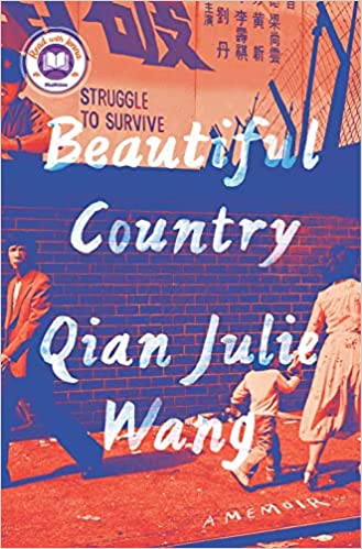 Beautiful Country A Memoir by Qian Julie Wang