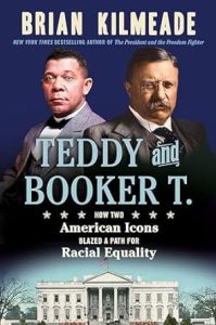 Teddy and Booker T. by Brian Kilmeade