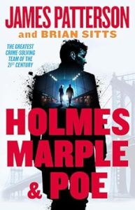 Holmes, Marple and Poe by James Patterson