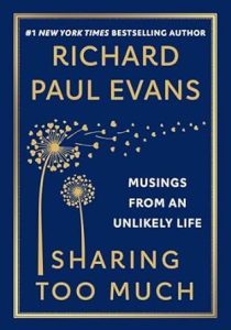 Sharing Too Much by Richard Paul Evans