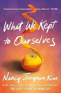 What We Kept to Ourselves by Nancy Kim