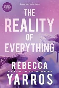 The Reality of Everything by Rebecca Yarros