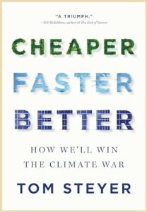 Cheaper, Faster, Better by Tom Steyer