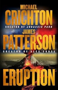 Eruption by James Patterson and Michael Crichton