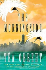 The Morningside by Tea Obreht