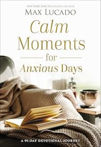 Calm Moments for Anxious Days