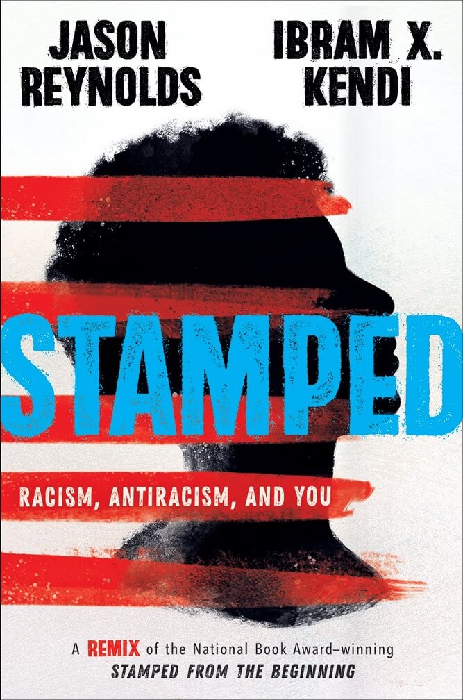 Stamped :racism, antiracism, and you